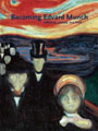 Becoming Edvard Munch: Influence, Anxiety and Myth, book cover