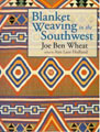 Blanket Weaving of the Southwest, Book Cover