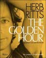 Herb Ritts: The Golden Hour: A Photographer's Life and His World