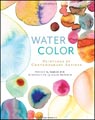 Watercolor: Paintings of Contemporary Artists