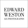 Edward Weston: 125 Photographs