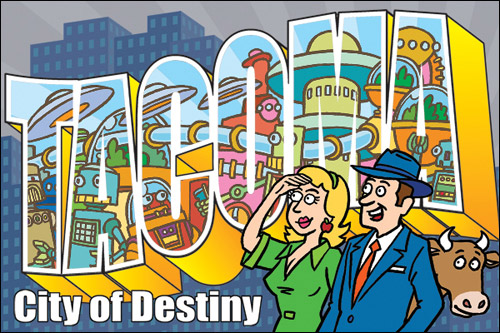 Tacoma Postcard, by Mark Monlux - TACOMA, CITY OF DESTINY!