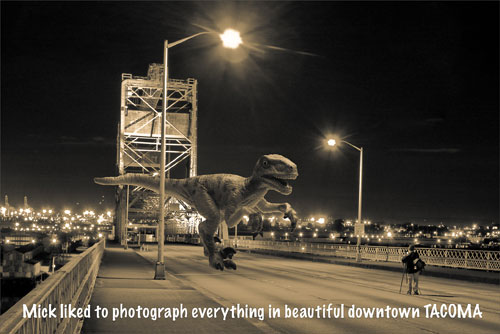 Tacoma Postcard, by Steve Russell - MICK LIKED TO PHOTOGRAPH