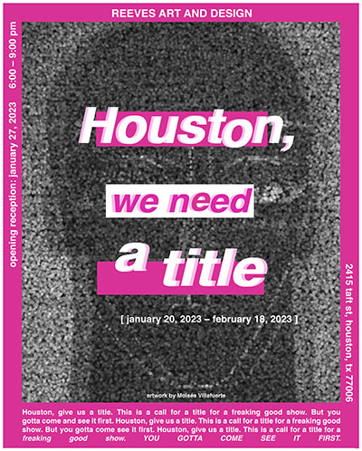 Houston, we need a title, Reeves Art and Design, 011623